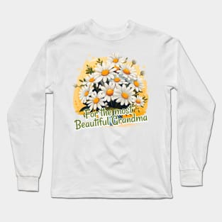 For the most Beautiful Grandma Long Sleeve T-Shirt